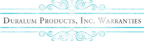 DURALUM PRODUCTS, INC. WARRANTIES